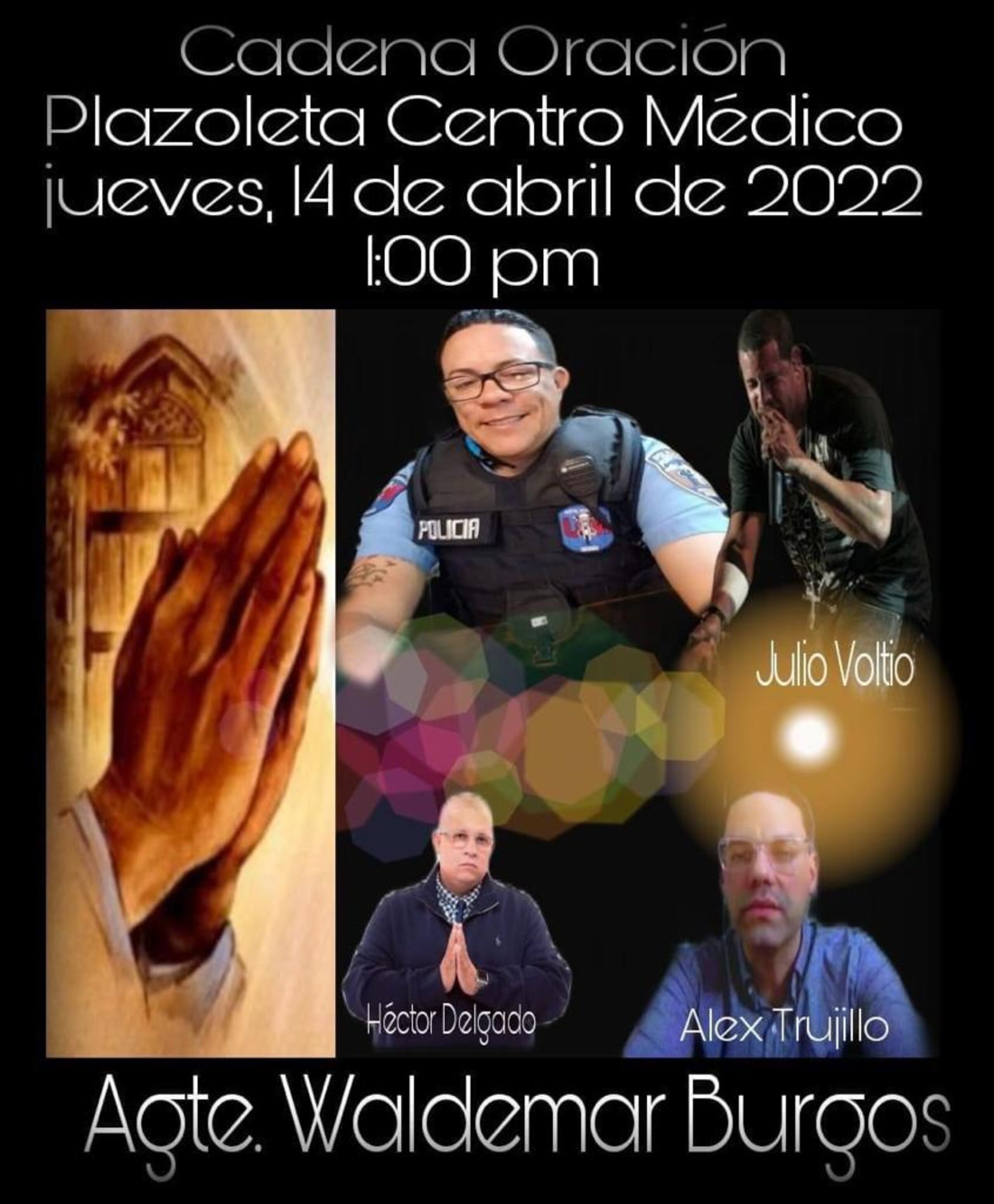 Se mañana jueves fue convocada una cadena de oración en la Plazoleta del Centro Médico, en Río Piedras, a partir de la 1:00 p.m. en la que participará el pastor Héctor Delgado, Julio Voltio y Alex Trujillo.