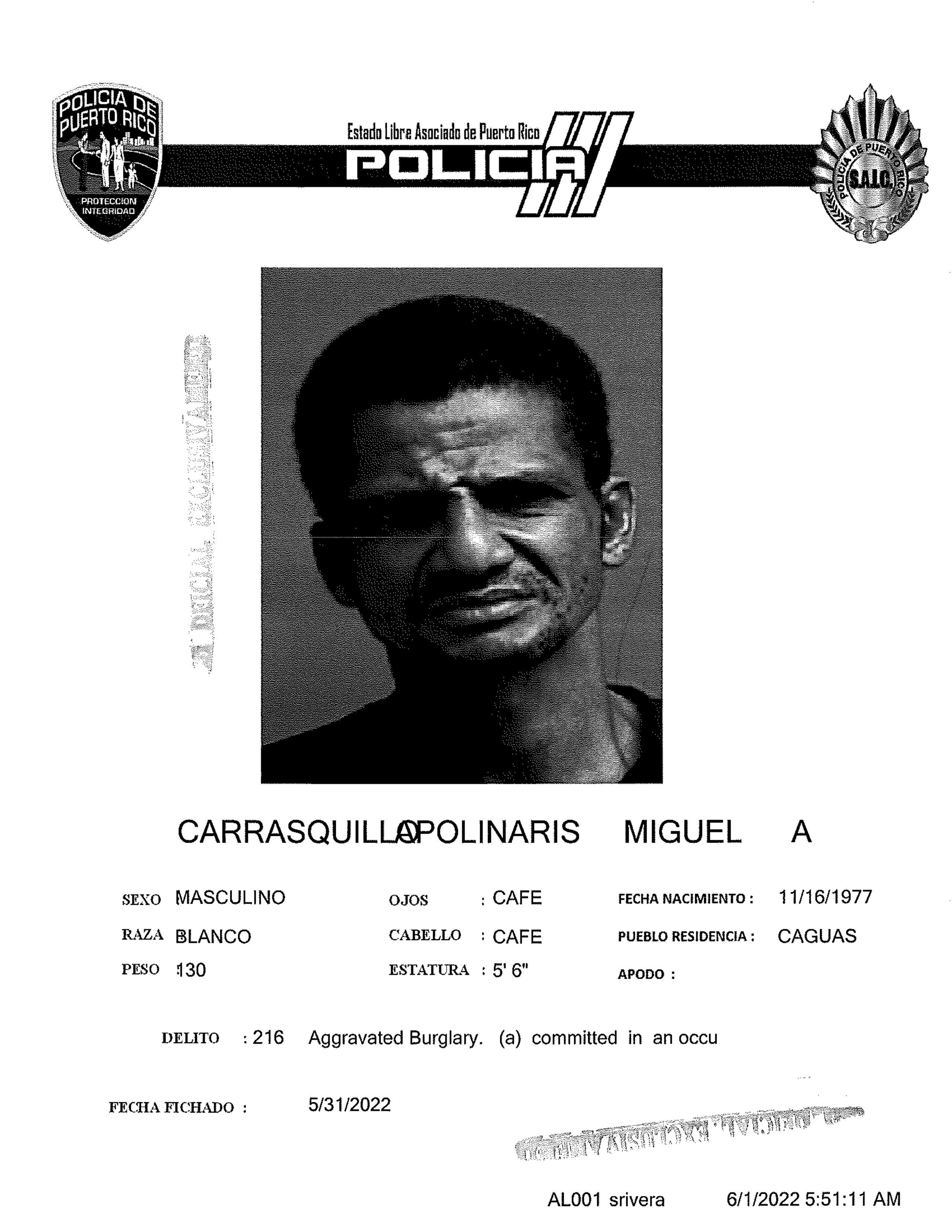 Miguel A. Carrasquillo Apolinaris, quien figuraba entre los más buscados de la zona policíaca de Caguas, fue capturado el 31 de mayo de 2022.