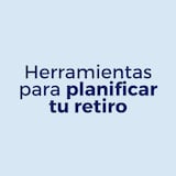 7 herramientas que puedes usar para planificar tu retiro