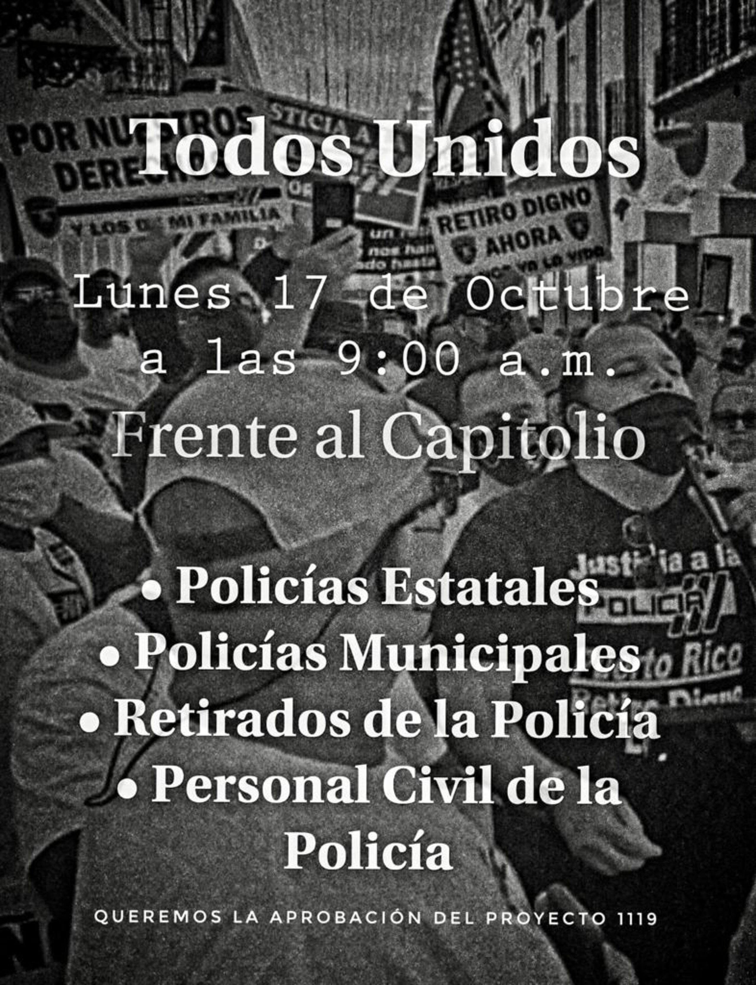 La Asociación de Policías Unidos Luchando (APUL), está convocando a una manifestación frente al Capitolio el 17 de octubre, para exigir la aprobación del Proyecto de la Cámara 1119, que mejoraría las condiciones de retiro.