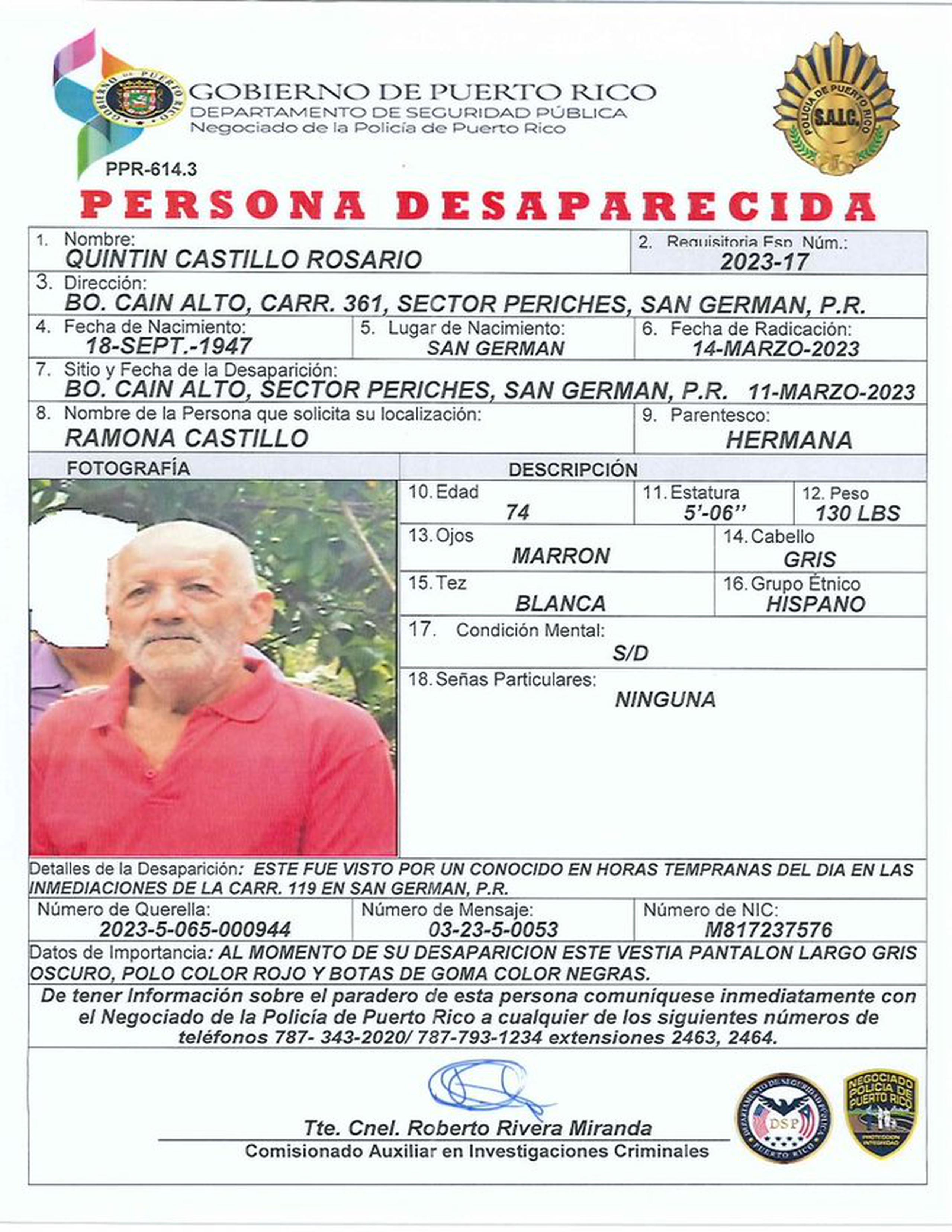 Quintín Castillo Rosario de 74 años, fue visto por última vez el sábado pasado, por la mañana en carretera PR-119 en San Germán.